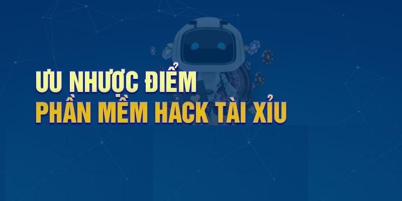 Hack Tài Xỉu có điểm mạnh mà cũng có điểm yếu